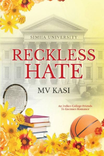 Reckless Hate: An Indian College Romance Simha University #3
