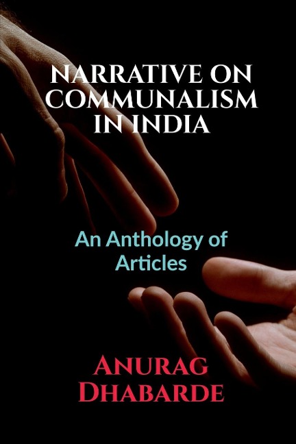 Narrative on Communalism in India: Volume 1, Issue 4 of Brillopedia