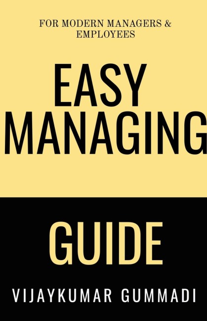 EASY MANAGING GUIDE: for Modern Managers &amp; Employees