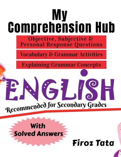 My Comprehension Hub: Objective, Subjective and Personal Response Questions, Vocabulary and Grammar Activities, Explanation of Grammar Concepts &amp; Solved Answers