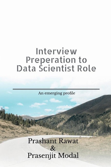 Interview Preperation to Data Scientist Role: An emerging profile