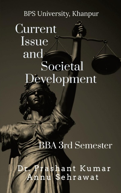 Current issue and Societal Development: For BBA (3rd Semester) of Bhagat Phool Singh Womens University, KHANPUR