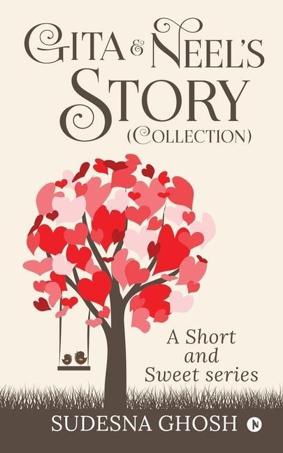 Gita & Neels story (Collection): A Short and Sweet Series
