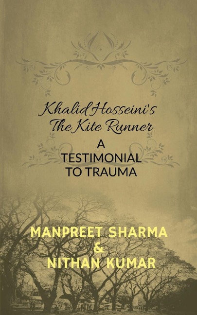 Khalid Hosseini's The Kite Runner: A Testimonial to Trauma