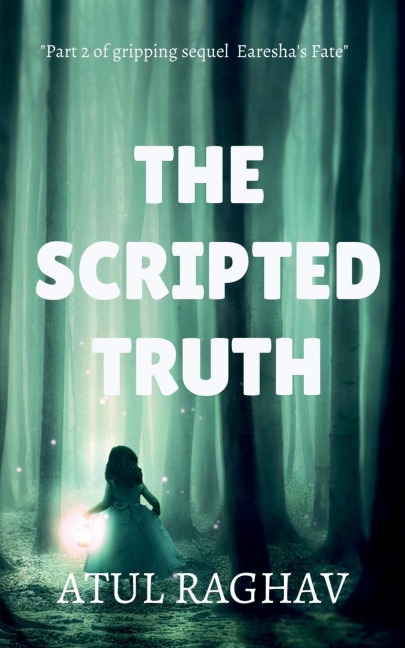 The Scripted truth: Eareshas Fate 2.0
