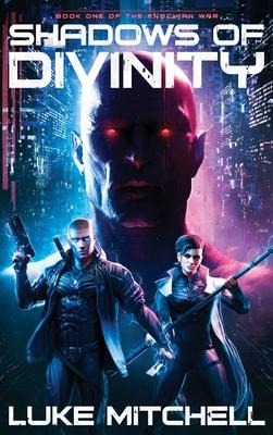 Shadows of Divinity: A Dystopian Alien Invasion Adventure