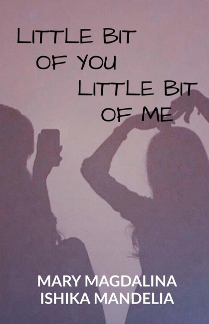 Little Bit Of you. Little Bit Of Me.