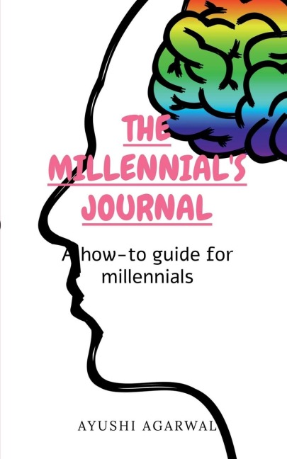 THE MILLENIALS JOURNAL: A How To Guide for the millennials