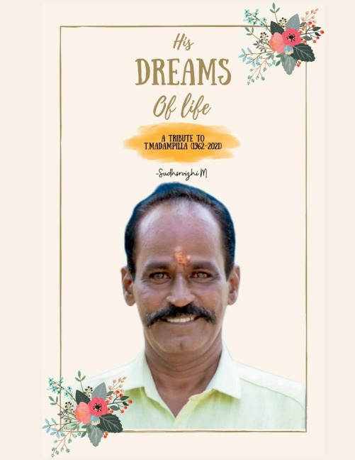 His Dreams Of Life!: A tribute to T. Madampillai (1962-2021)