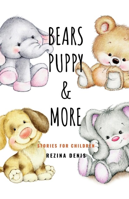 Bears , Puppy and More Stories for Children: Stories for Children