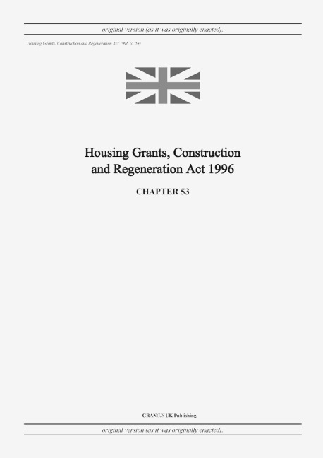 Housing Grants, Construction and Regeneration Act 1996 (c. 53)