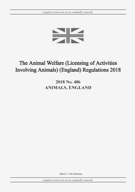 The Animal Welfare (Licensing of Activities Involving Animals) (England) Regulations 2018