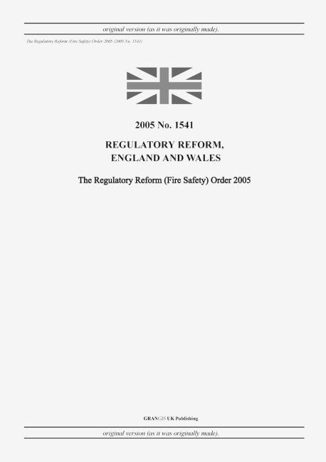 The Regulatory Reform (Fire Safety) Order 2005
