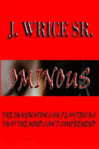 Ominous The Imagination Can Play Tricks That the Mind Can't Comprehend