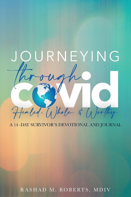 Journeying Through COVID: A 14-Day Survivors Devotional and Journal