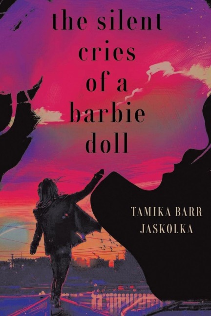 The Silent Cries Of A Barbie Doll: New Edition