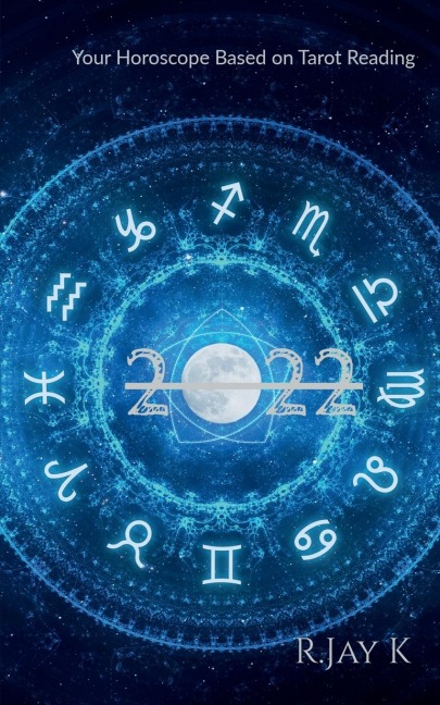 2022: Your Horoscope Based on Tarot Reading