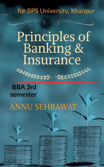Principles of Banking &amp; Insurance: For B.B.A. (3rd Semester) of Bhagat Phool Singh Womens University, KHANPUR