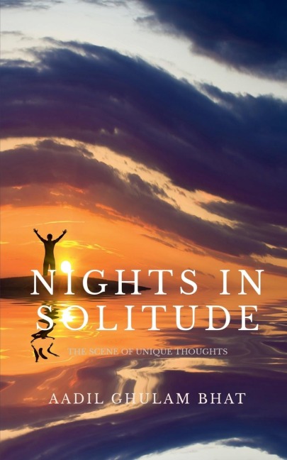 NIGHTS IN SOLITUDE: The scene of unique thoughts