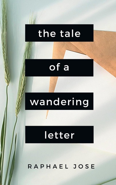 The Tale of a Wandering Letter: Told through 25 Poems