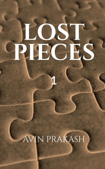 Lost Pieces: Part 1
