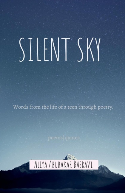 Silent Sky: Words from the life of a teen through poetry