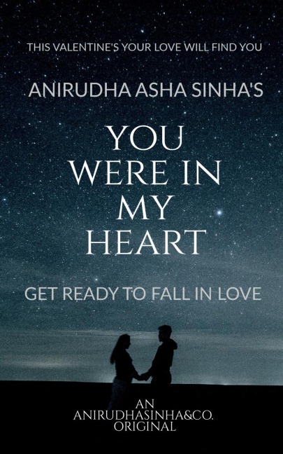YOU WERE IN MY HEART: GET READY TO FALL IN LOVE