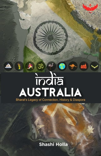 India-Australia Bharat's Legacy of Connection, History and Diaspora