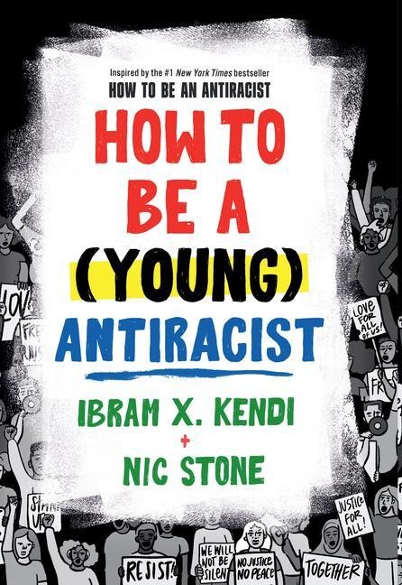 How to Be a (Young) Antiracist