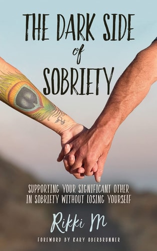 The Dark Side of Sobriety Supporting Your Significant Other in Sobriety Without Losing Yourself