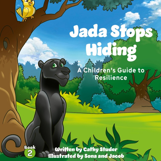 Jada Stops Hiding: A Childrens Guide to Resilience