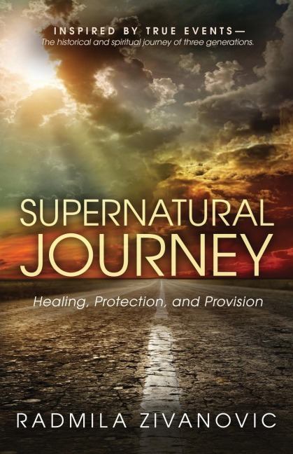 SUPERNATURAL JOURNEY: Healing, Protection and Provision