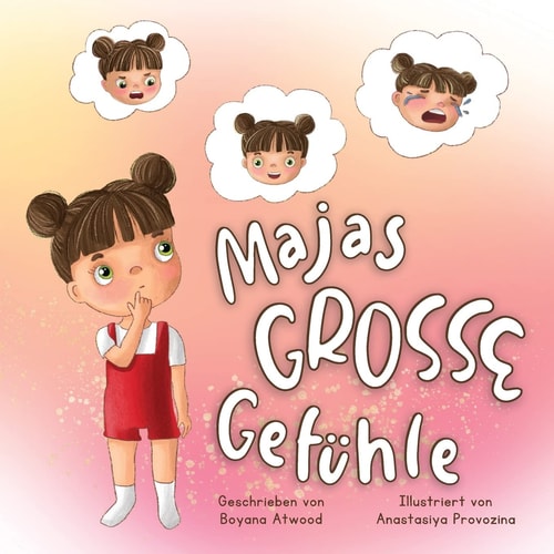 Majas Grosse Gefühle Eine Sich Reimende und Amüsante Kurzgeschichte Für Kinder, Um Das Frühe Lernen Über Emotionale Intelligenz, Unterdrückte Gefühle und Das Teilen Mit Anderen Zu Fördern