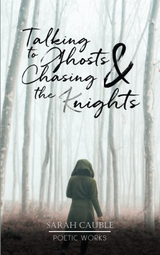 Talking to Ghosts & Chasing The (K)nights
