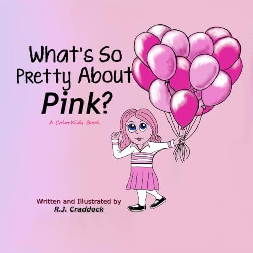 What's So Pretty About Pink? A ColorKids Book
