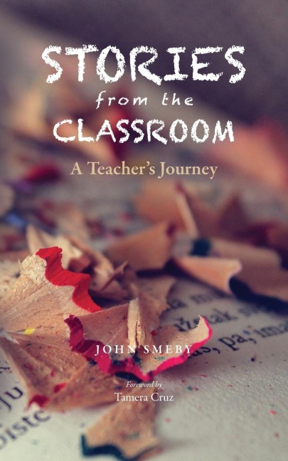 Stories from the Classroom: A Teachers Journey