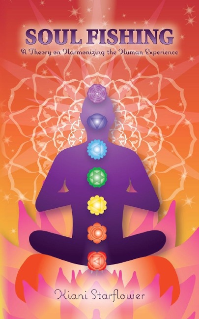 Soul Fishing: A Theory on Harmonizing the Human Experience