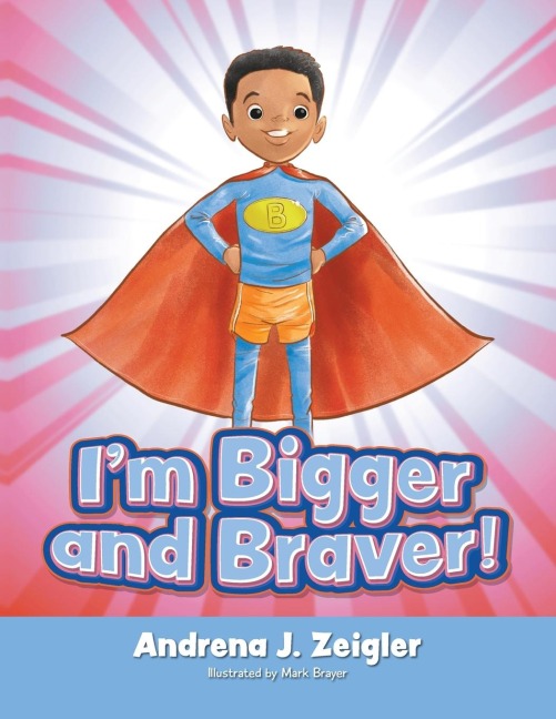Im Bigger and Braver