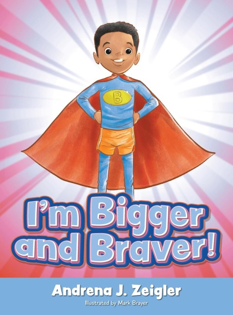 Im Bigger and Braver