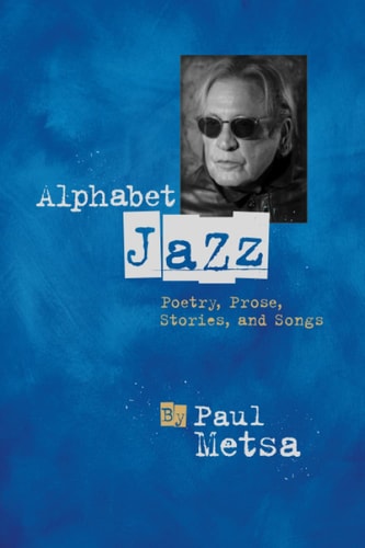 Alphabet Jazz Poetry, Prose, Stories, and Songs