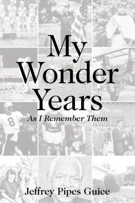 My Wonder Years: As I Remember Them