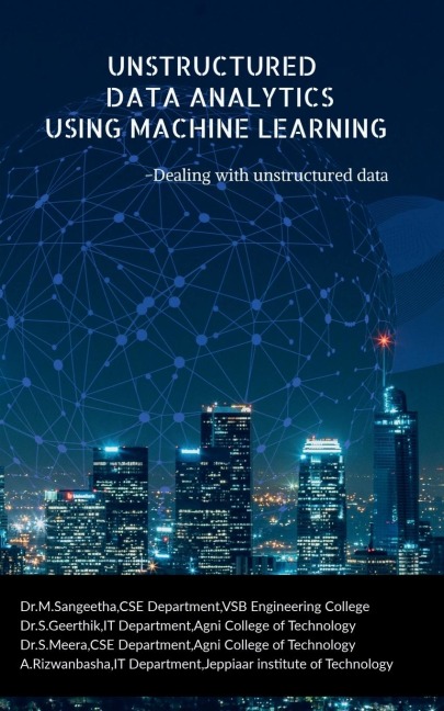 UNSTRUCTURED  DATA ANALYTICS USING MACHINE LEARNING: Dealing with unstructured data