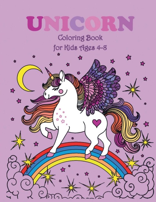Unicorn Coloring Book for Kids Ages 4-8: Cute unicorns to color for kids ages 4-8 Easy to medium coloring pages for boys and girls 55 beautiful designs for the kids to have fun coloring