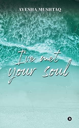 I've Met Your Soul