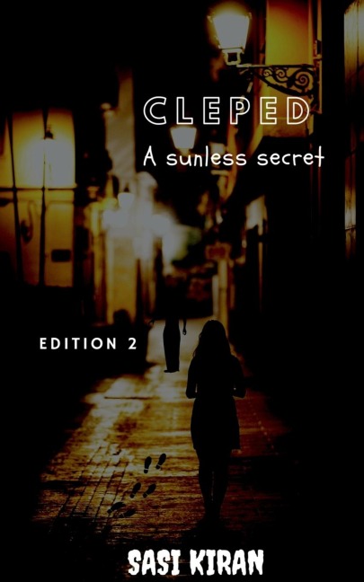 Cleped: A sunless secret : (Second Edition)