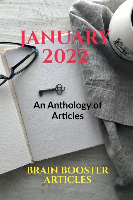 JANUARY 2022: An Anthology of Articles