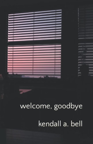 Welcome, Goodbye