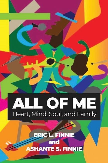 All of Me: Heart, Mind, Soul, and Family