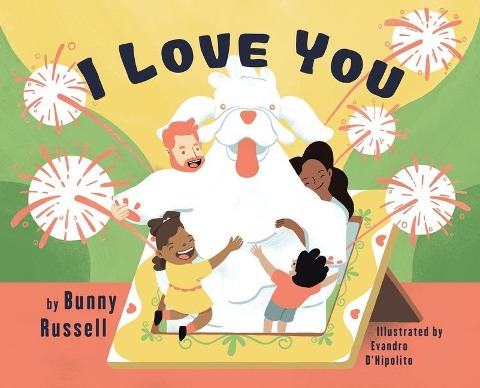 I Love You: A Tale of Comfort Now & After the Loss of a Pet. A Helpful Tool for Parents to Address Death and Grief, Suitable for Children of All Ages