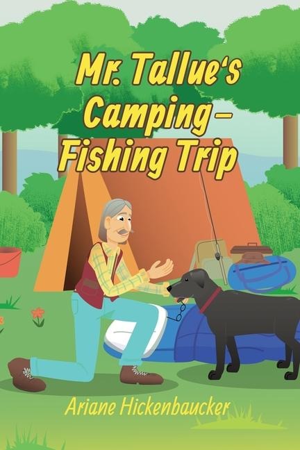 Mr. Tallues Camping-Fishing Trip